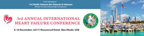 3rd Annual International Heart Failure Conference: Abu Dhabi, United Arab Emirates, 9-10 November 2017 3rd Annual International Heart Failure Conference: Abu Dhabi, United Arab Emirates, 9-10 November 2017